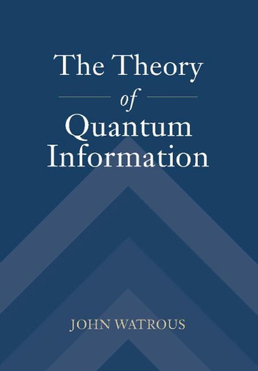 The Theory of Quantum Information, 9781107180567