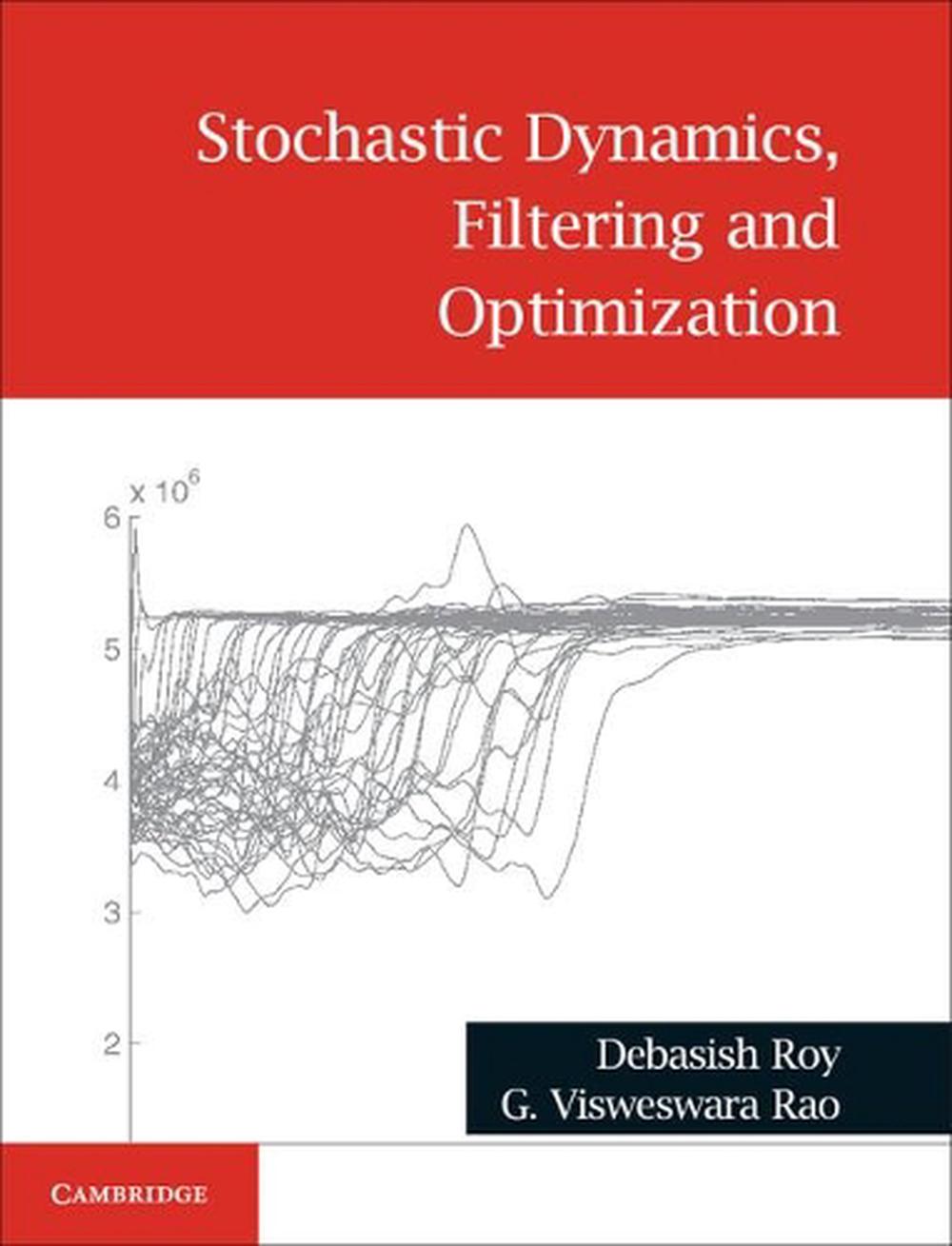 Stochastic Dynamics, Filtering and Optimization, 9781107182646