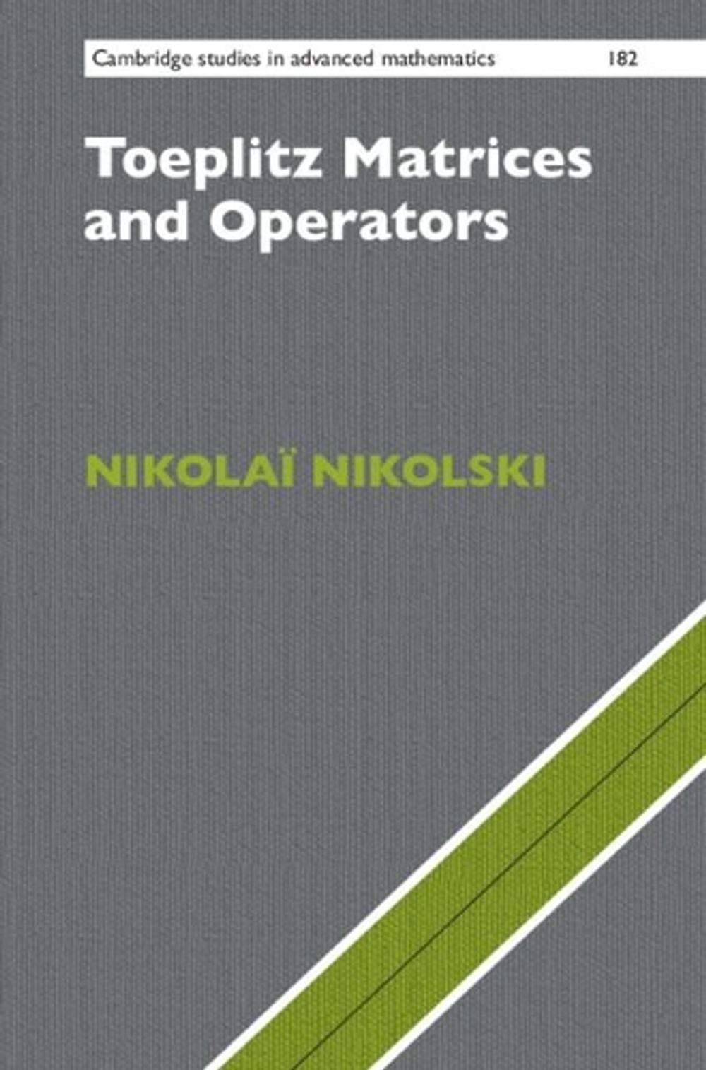 Toeplitz Matrices and Operators by Nikolaï Nikolski - ISBN: 9781107198500