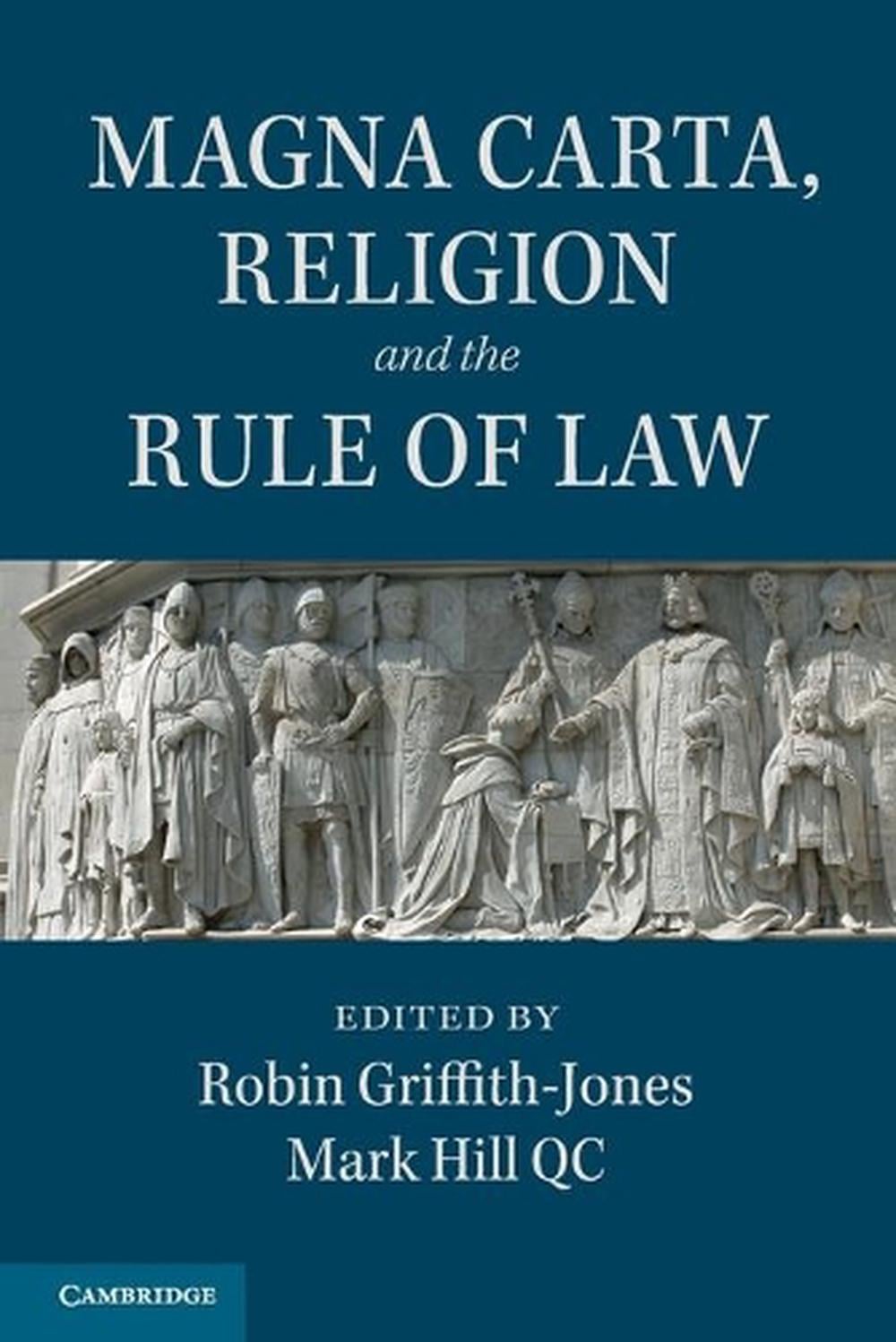 Magna Carta, Religion and the Rule of Law by Robin Griffith-Jones ...
