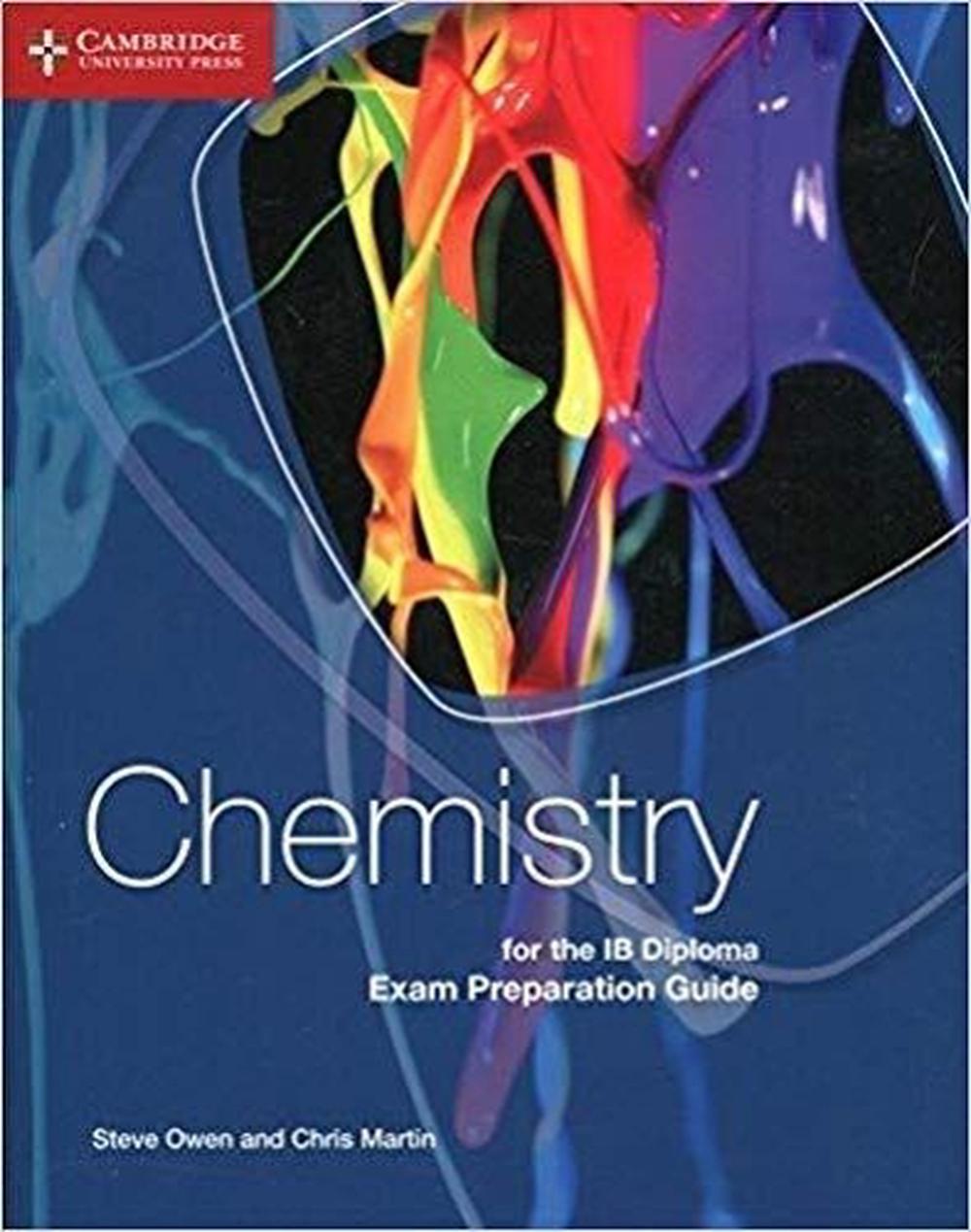 Chemistry for the IB Diploma Exam Preparation Guide by Steve Owen