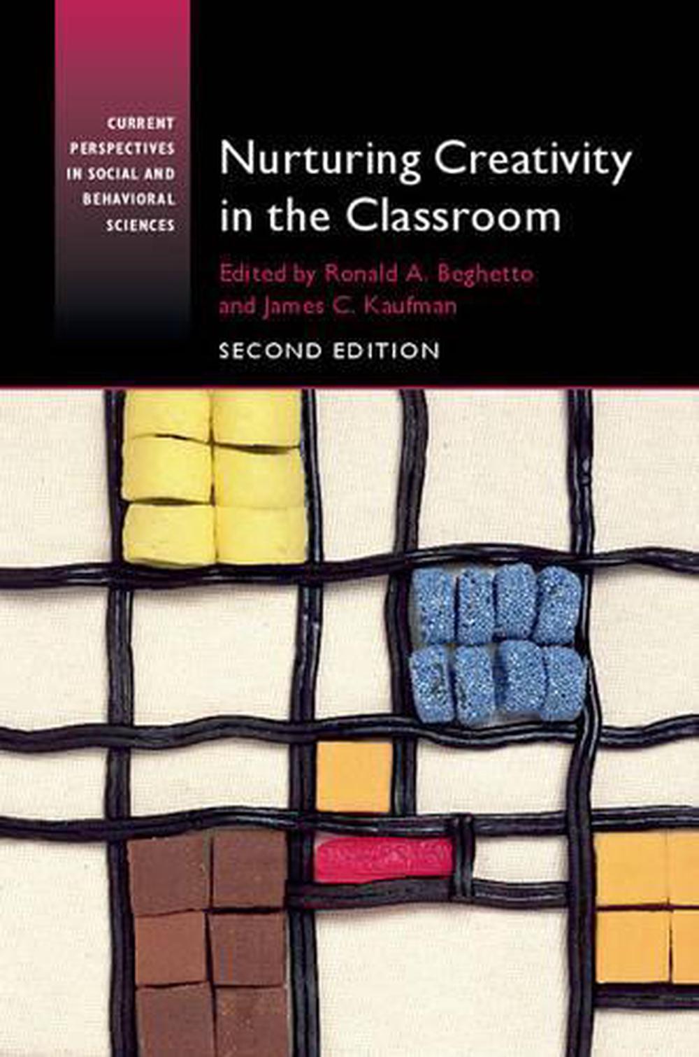 Nurturing Creativity In The Classroom By Ronald A. Beghetto, Paperback ...