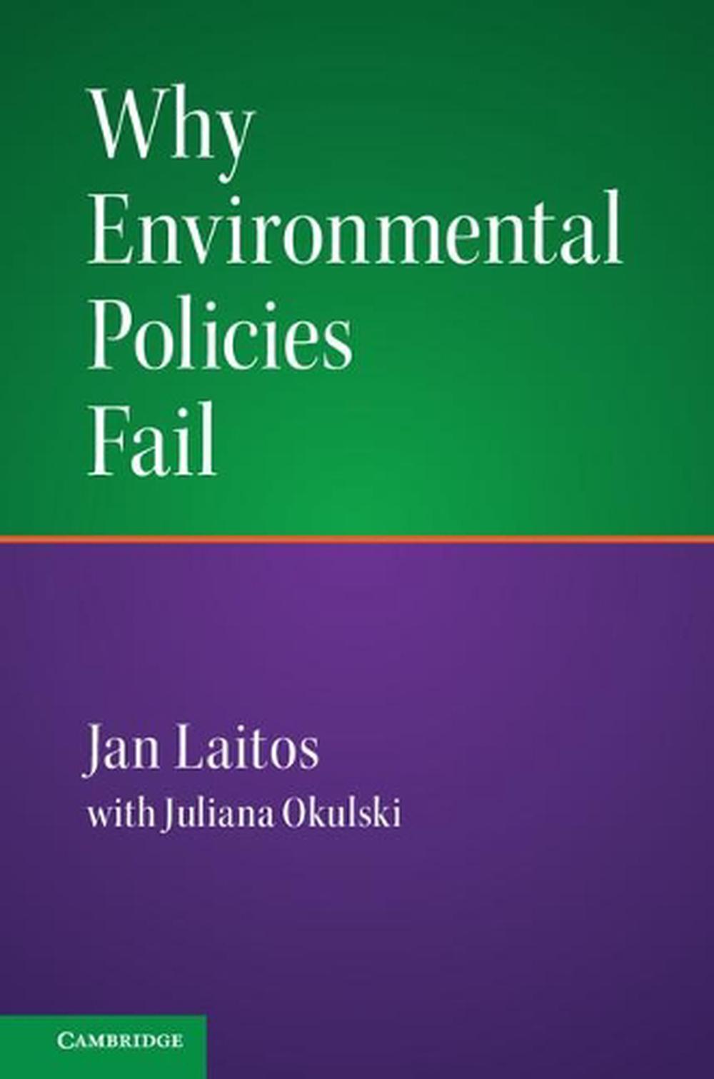 Why Environmental Policies Fail, 9781107546745