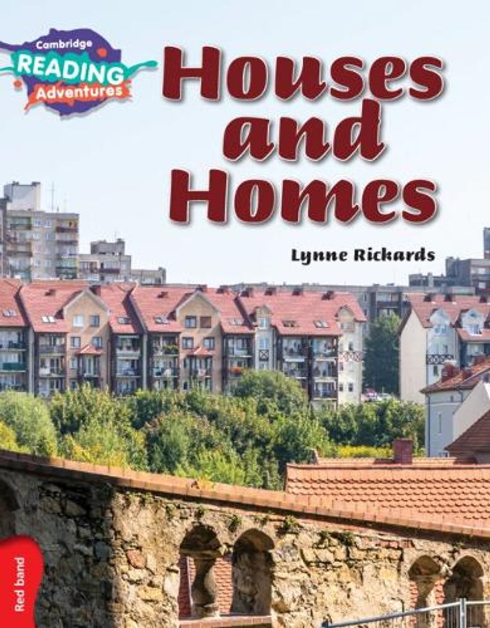 Cambridge Reading Adventures Houses and Homes Red Band by Lynne Rickards - ISBN: 9781107549494
