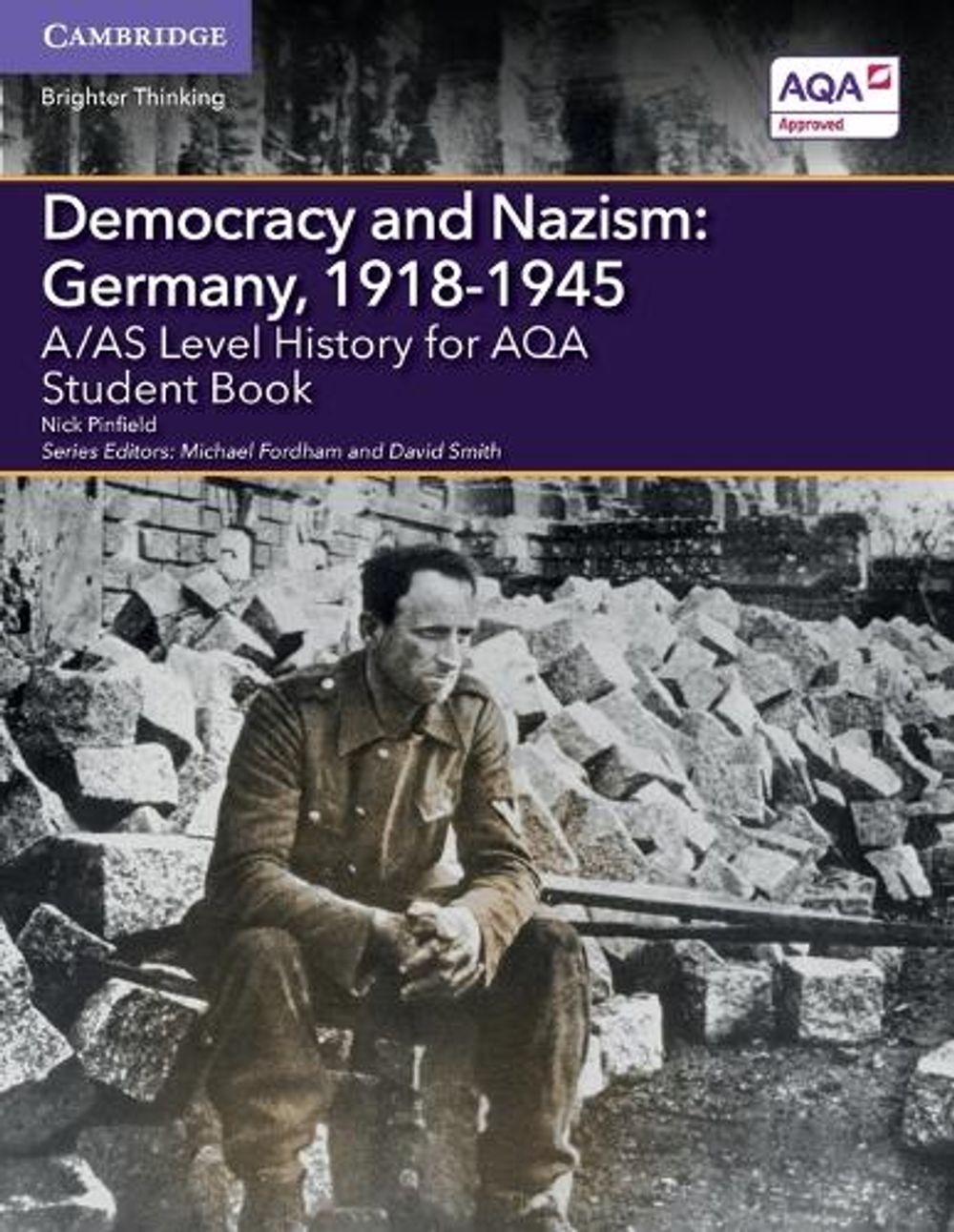 A/AS Level History for AQA Democracy and Nazism: Germany, 1918–1945 ...