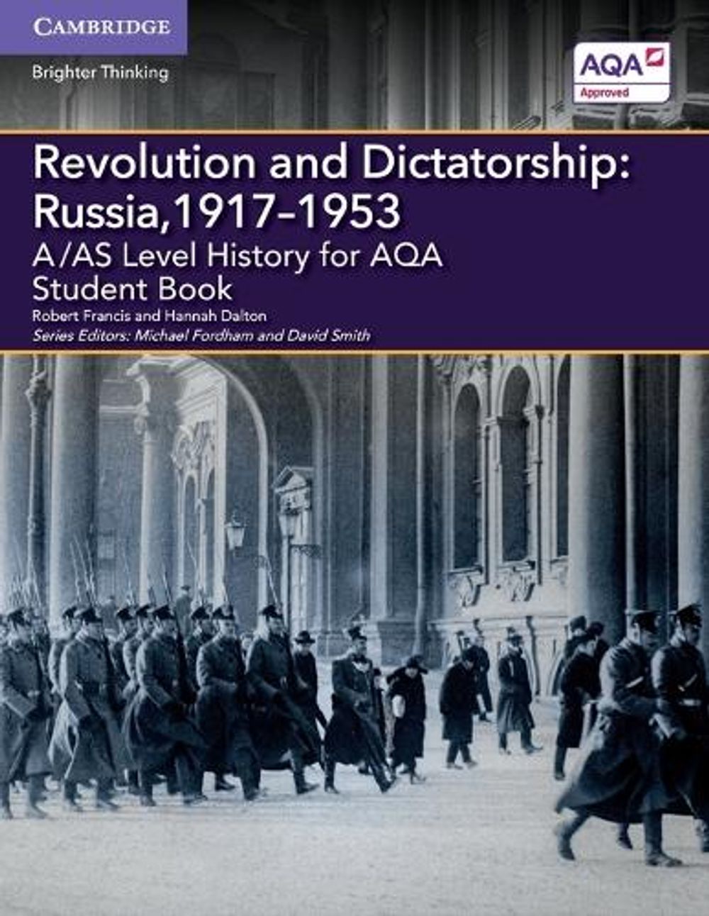 A/AS Level History for AQA Revolution and Dictatorship: Russia, 1917 ...