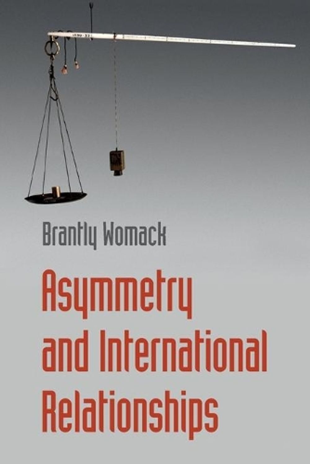 Asymmetry and International Relationships by Brantly Womack - ISBN: 9781107589537