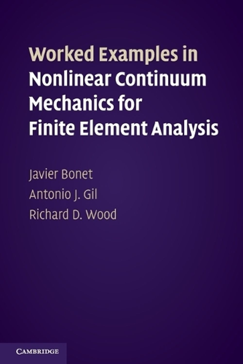 Worked Examples in Nonlinear Continuum Mechanics for Finite Element ...