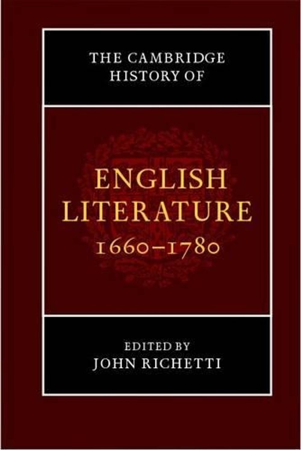 The Cambridge History of English Literature, 1660–1780 by John Richetti - ISBN: 9781107604599