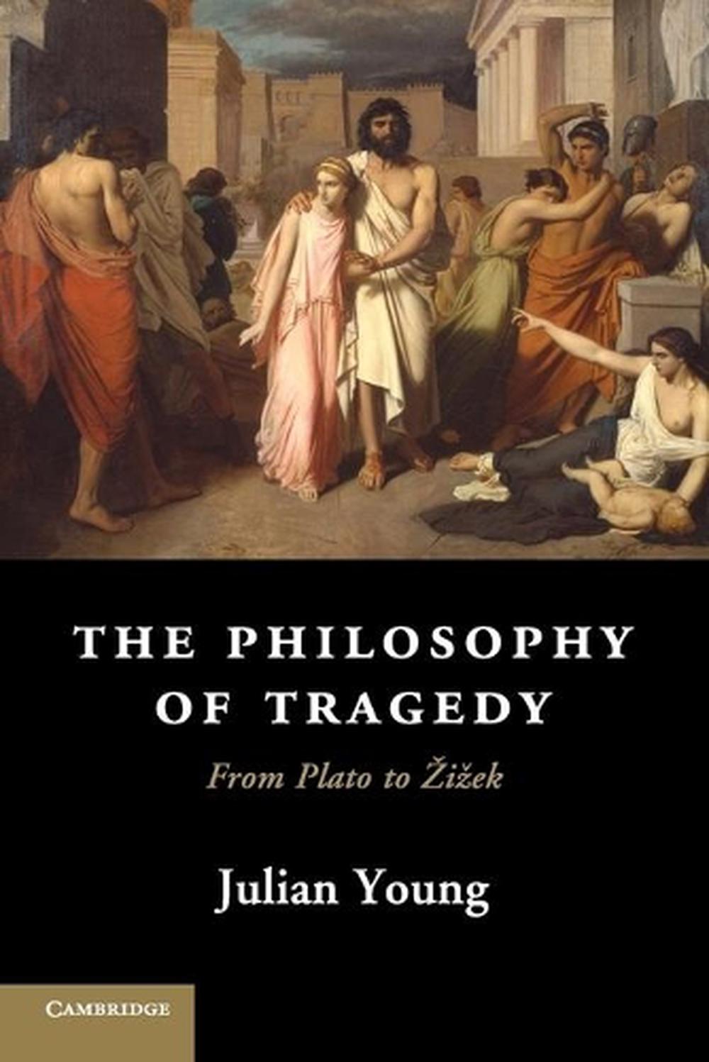The Philosophy of Tragedy, 9781107621961