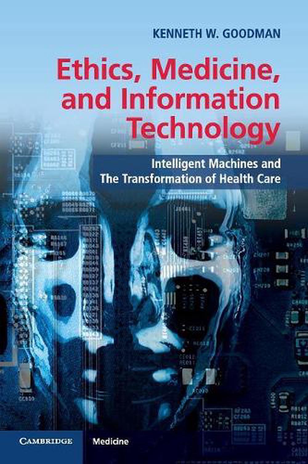 Ethics, Medicine, and Information Technology, 9781107624733