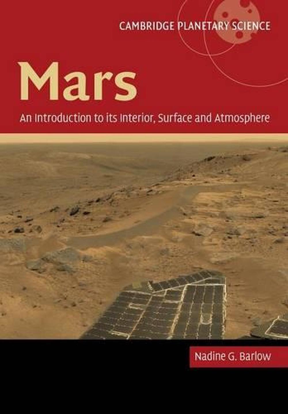 Introduction Of Mars Mars: An Introduction to its Interior, Surface and Atmosphere by Nadine ...
