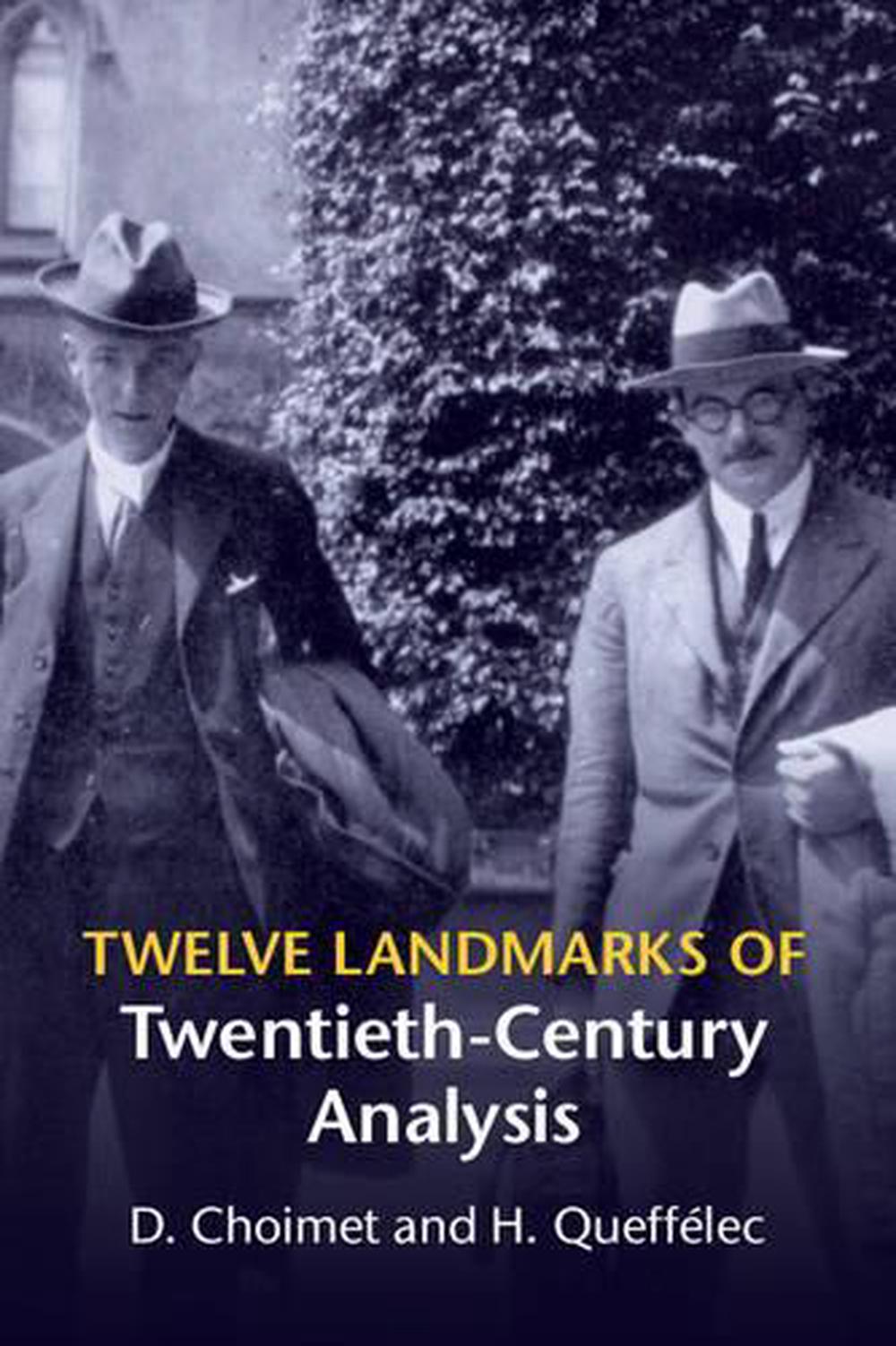 Twelve Landmarks of Twentieth-Century Analysis, 9781107650343