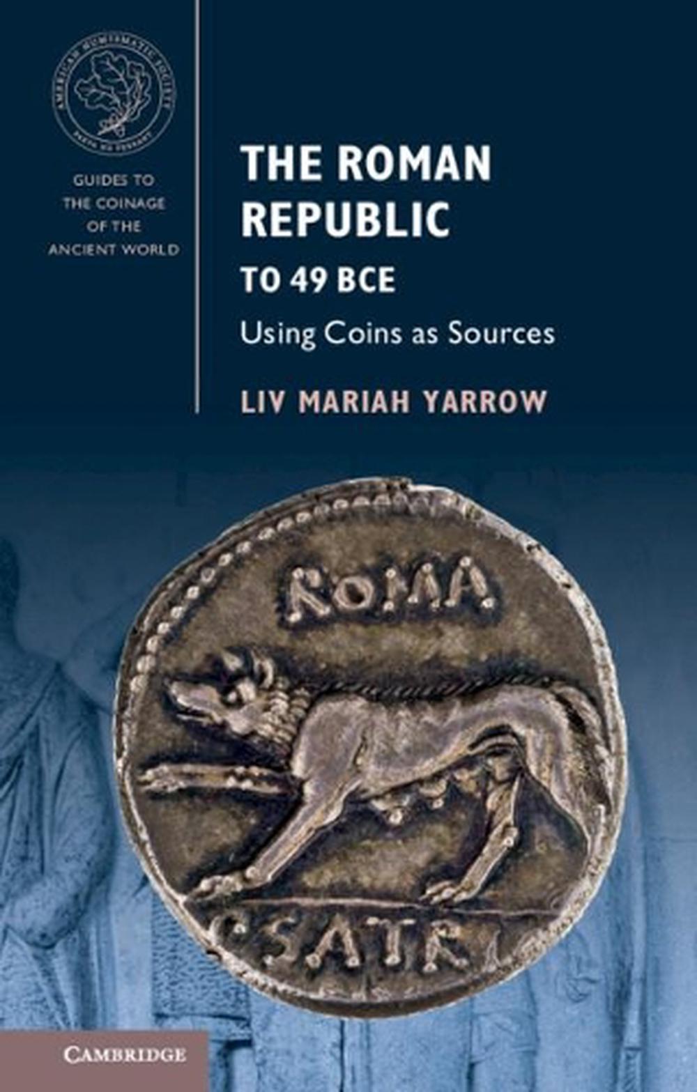 The Roman Republic to 49 BCE, 9781107654709