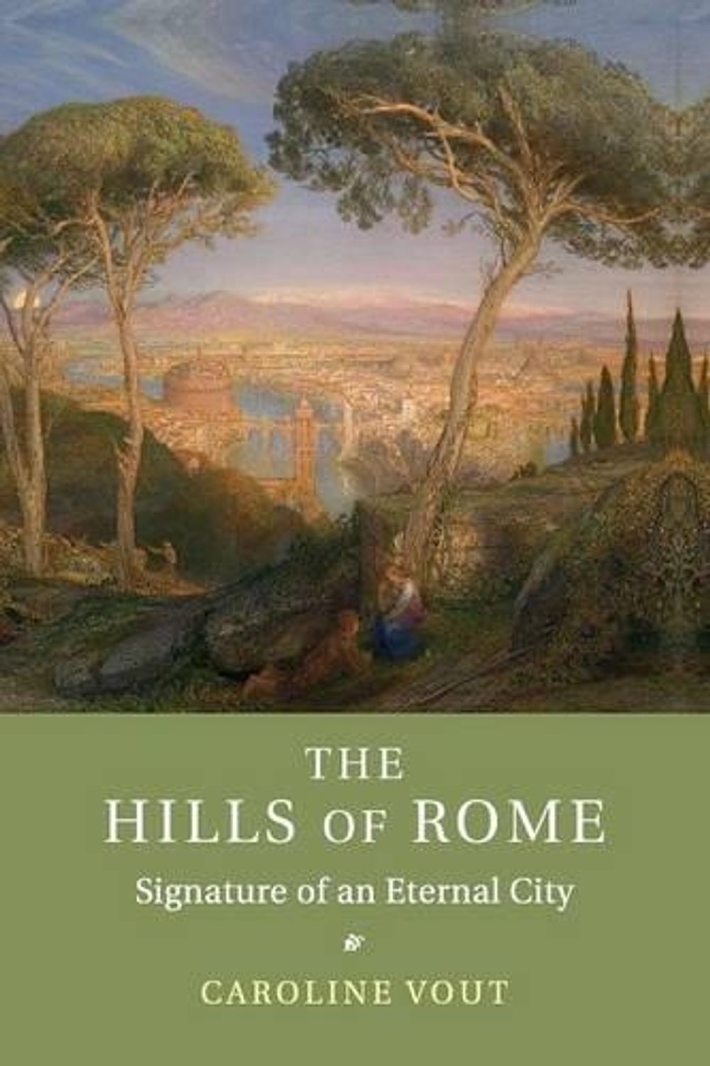 The Hills of Rome by Caroline Vout - ISBN: 9781107678712
