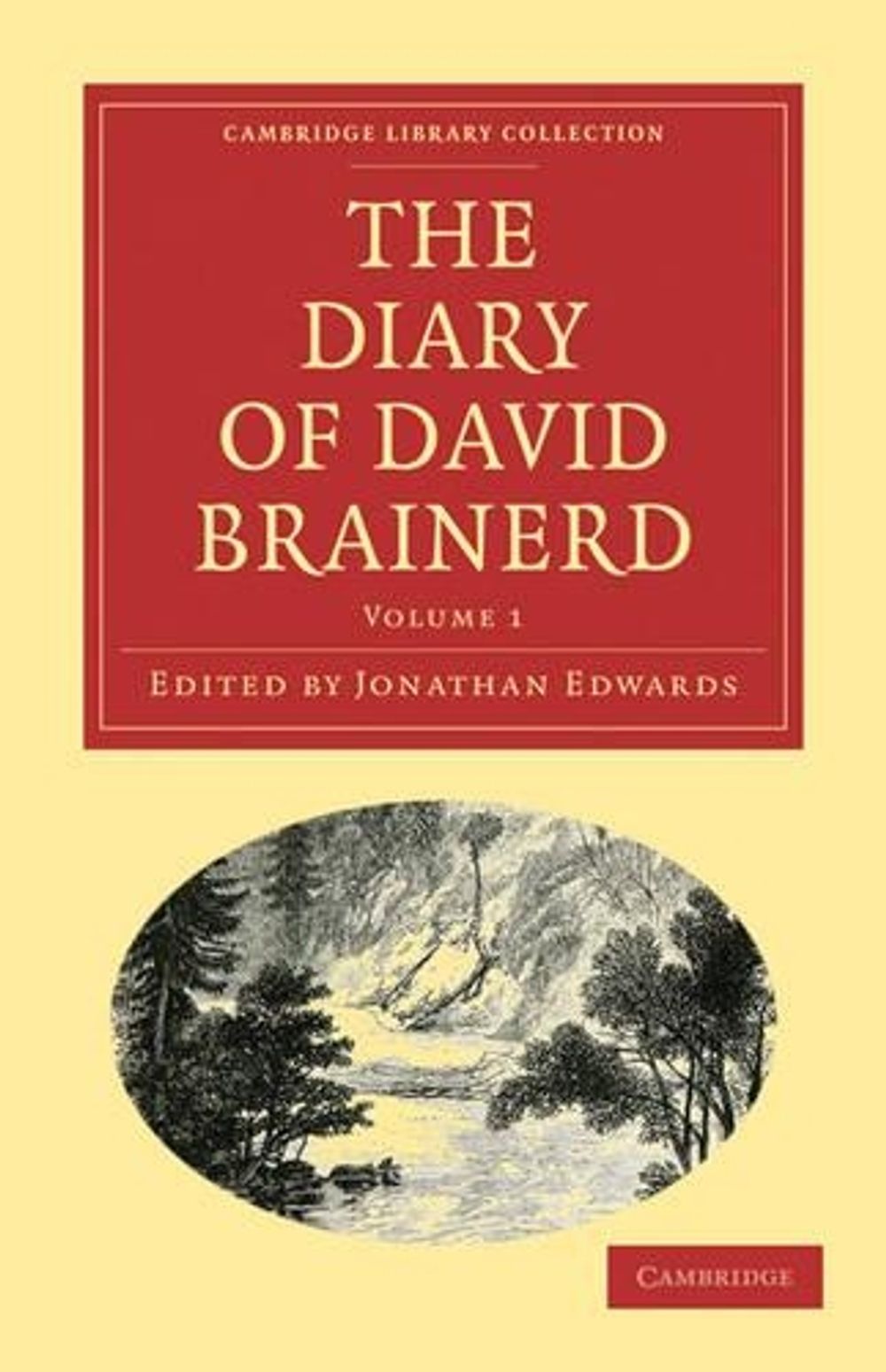 The Diary of David Brainerd by David Brainerd - ISBN: 9781108014342