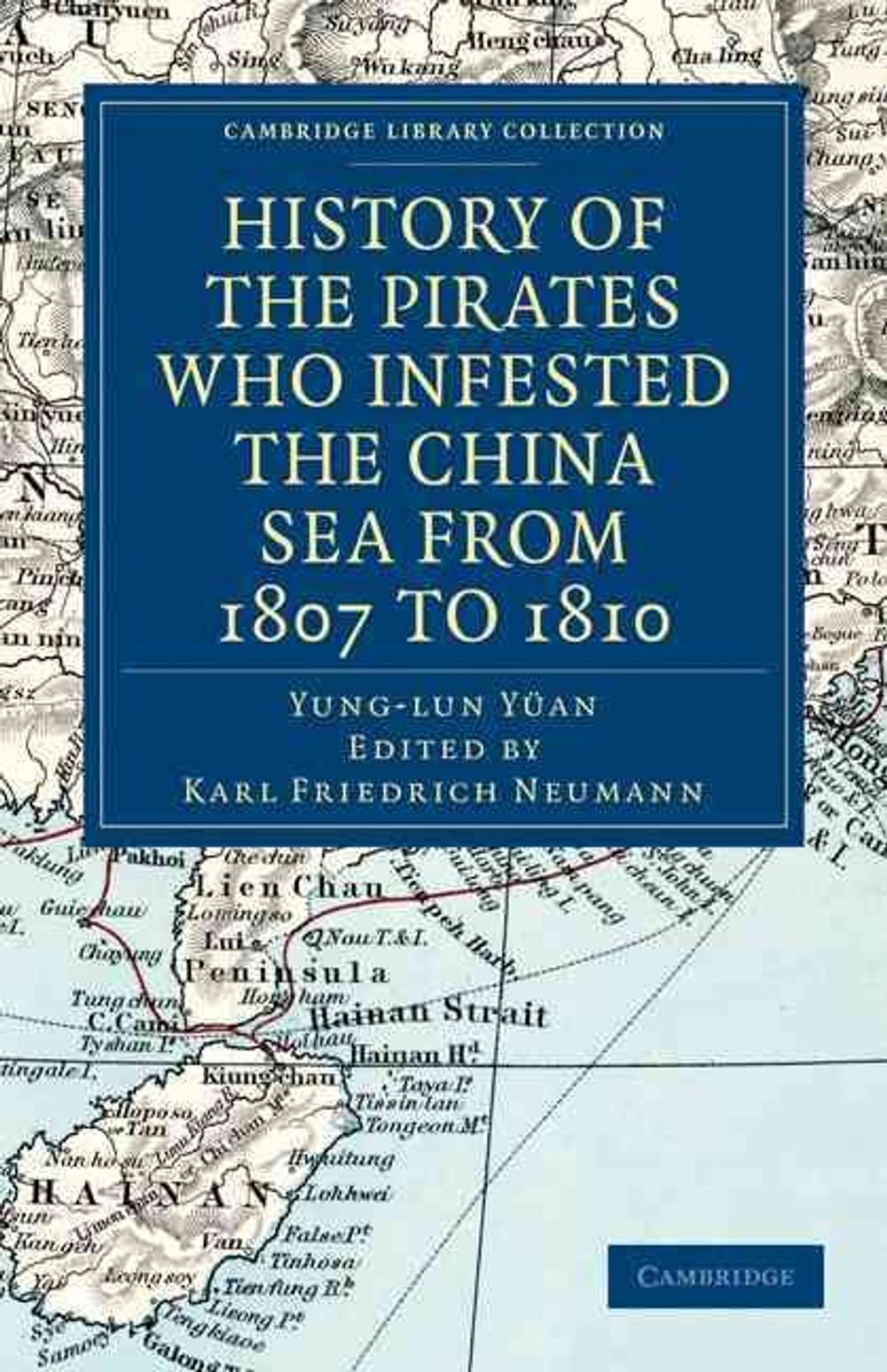 History of the Pirates Who Infested the China Sea from 1807 to 1810 by ...