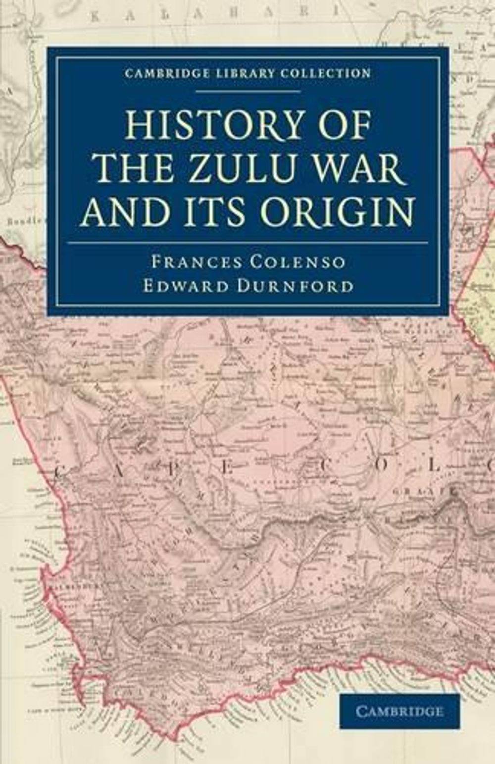 History of the Zulu War and its Origin by Frances Colenso, Paperback ...