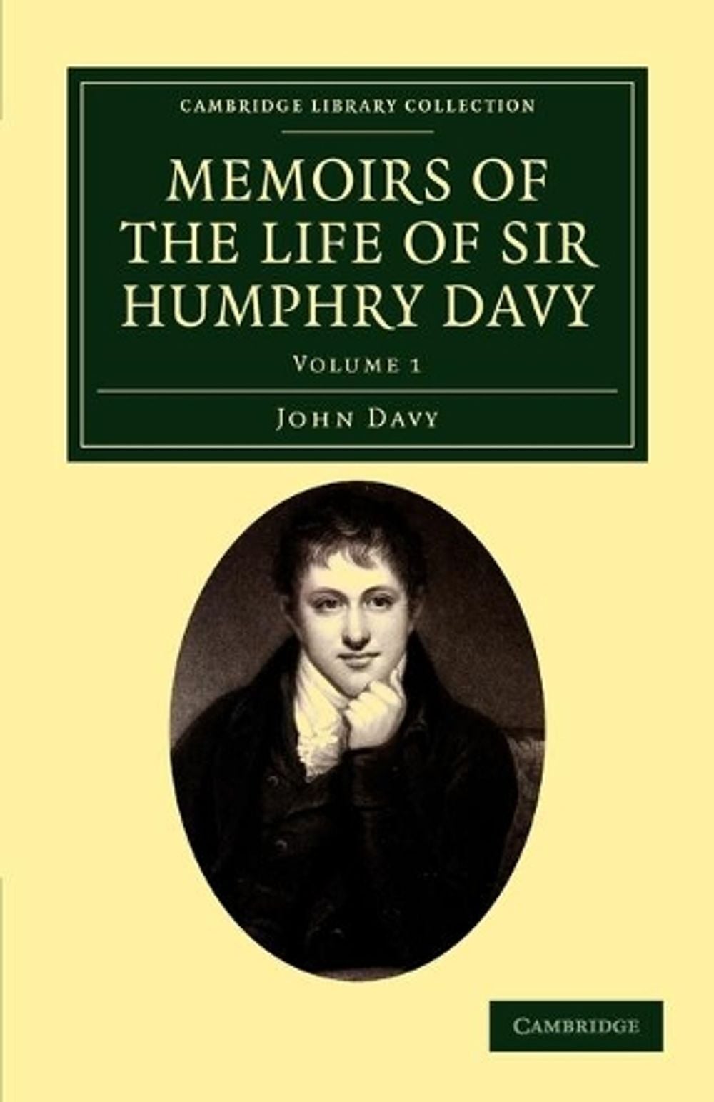 Memoirs of the Life of Sir Humphry Davy by John Davy - ISBN: 9781108038508