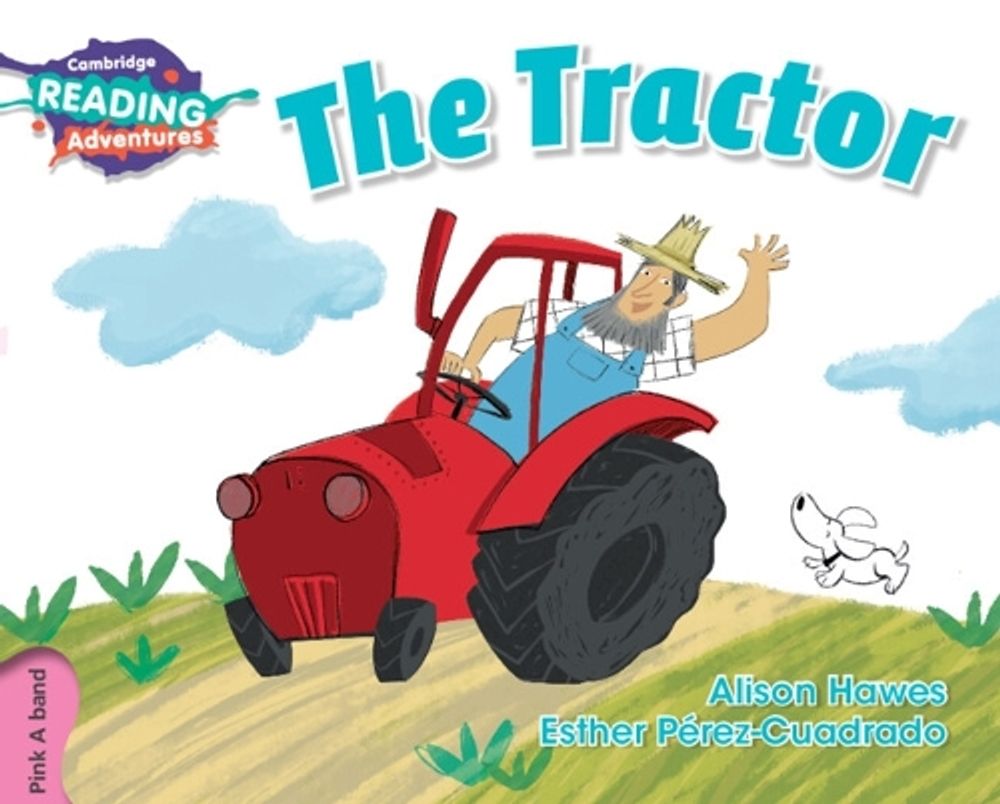 Cambridge Reading Adventures The Tractor Pink A Band by Alison Hawes - ISBN: 9781108400695