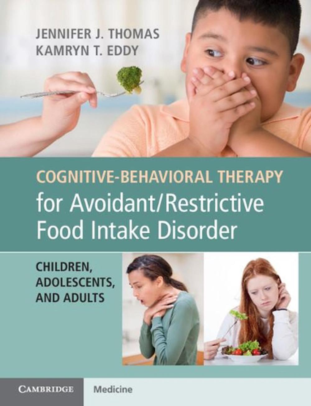 Cognitive-Behavioral Therapy for Avoidant/Restrictive Food Intake Disorder, 9781108401159