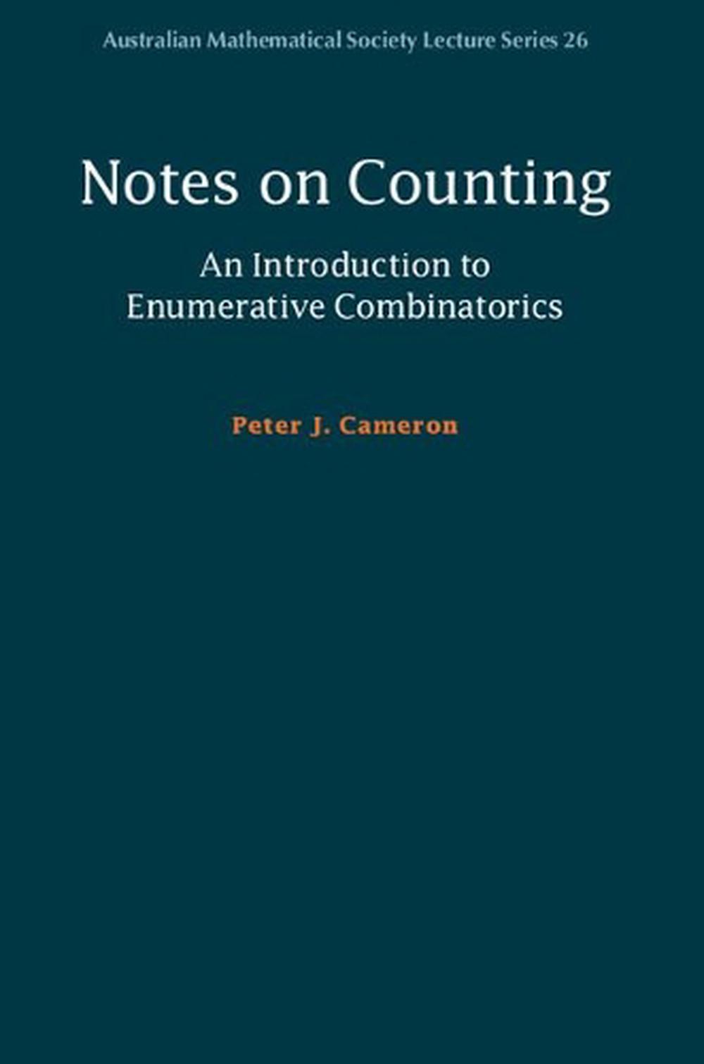 Notes on Counting: An Introduction to Enumerative Combinatorics, 9781108417365