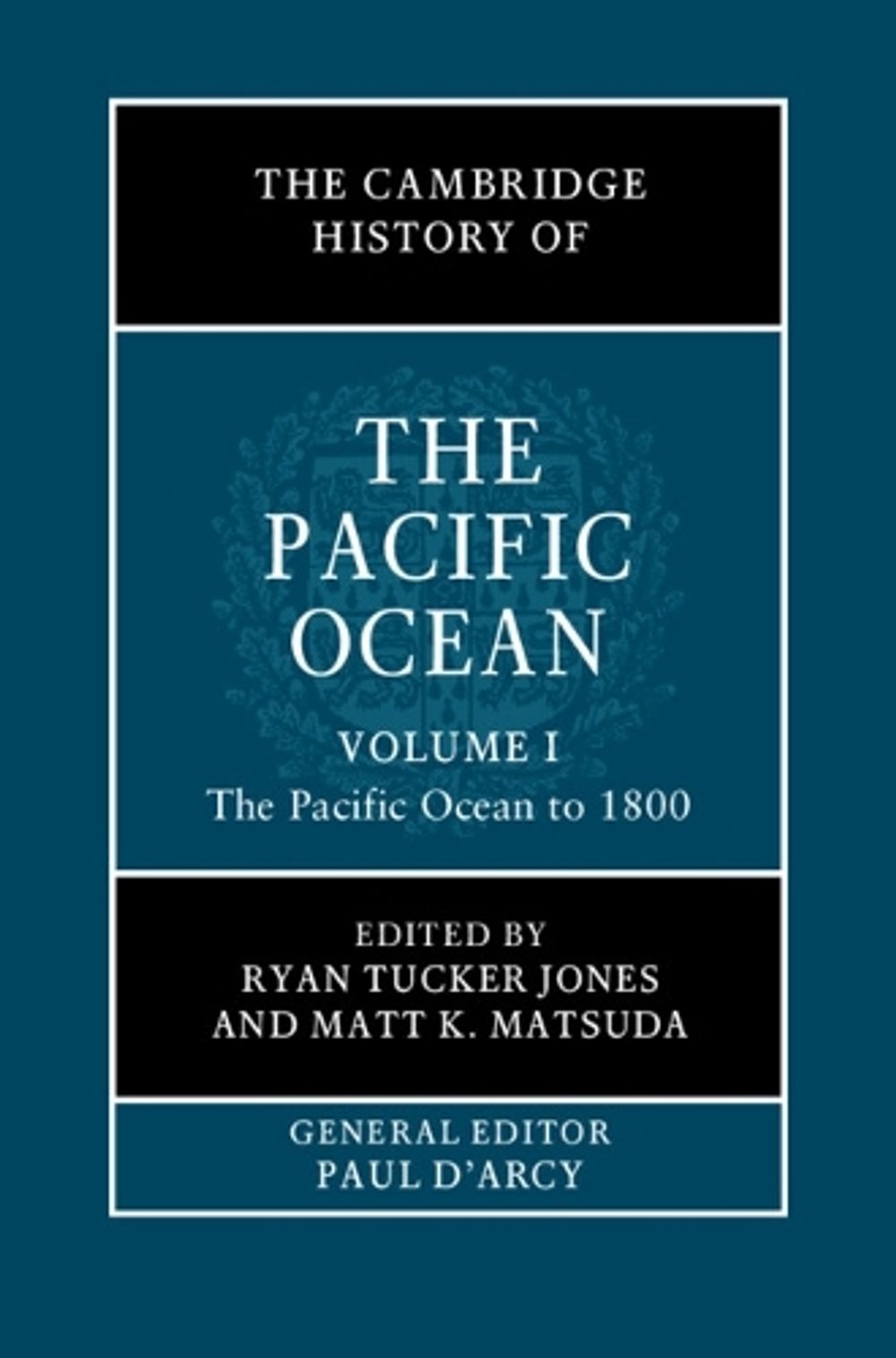 The Cambridge History of the Pacific Ocean: Volume 1, The Pacific Ocean ...