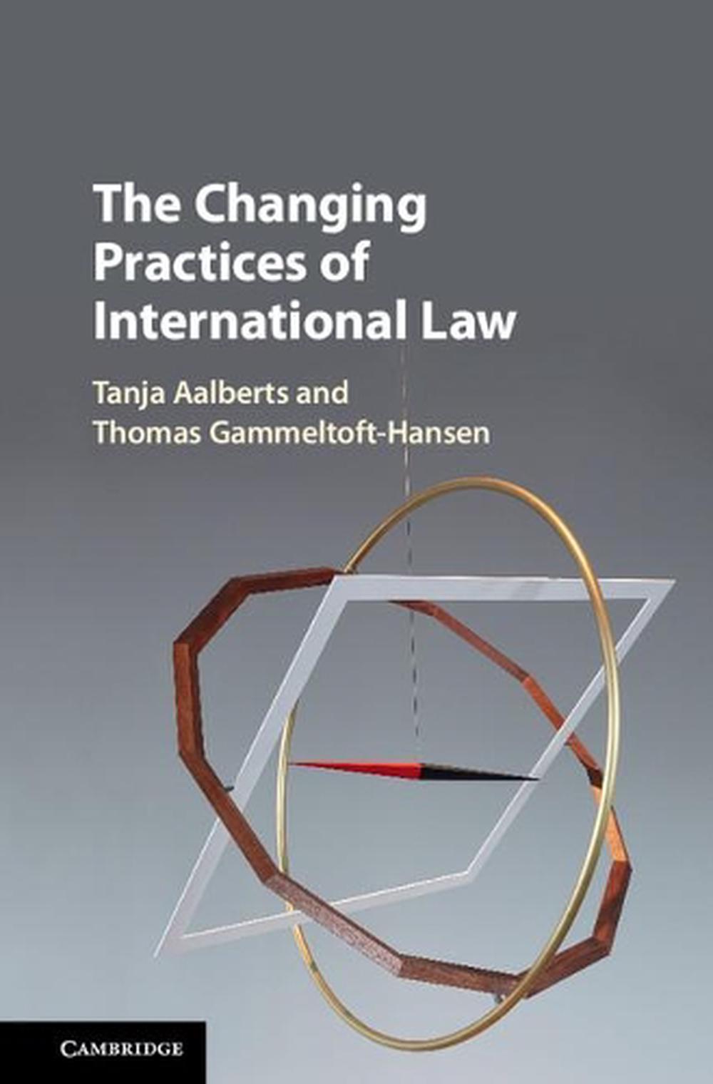The Changing Practices of International Law, 9781108425971