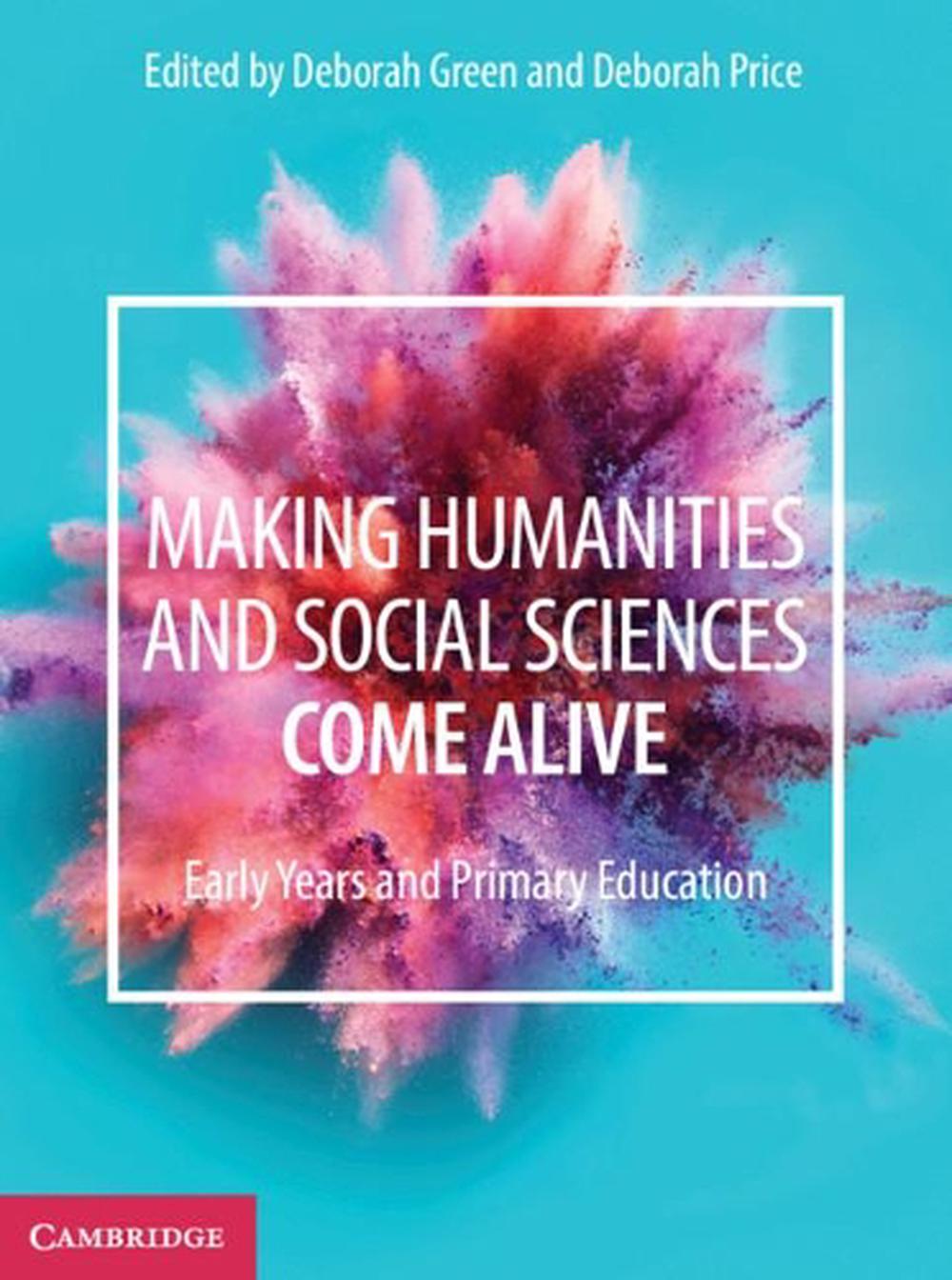 Making Humanities and Social Sciences Come Alive, 1st Edition, 9781108445436