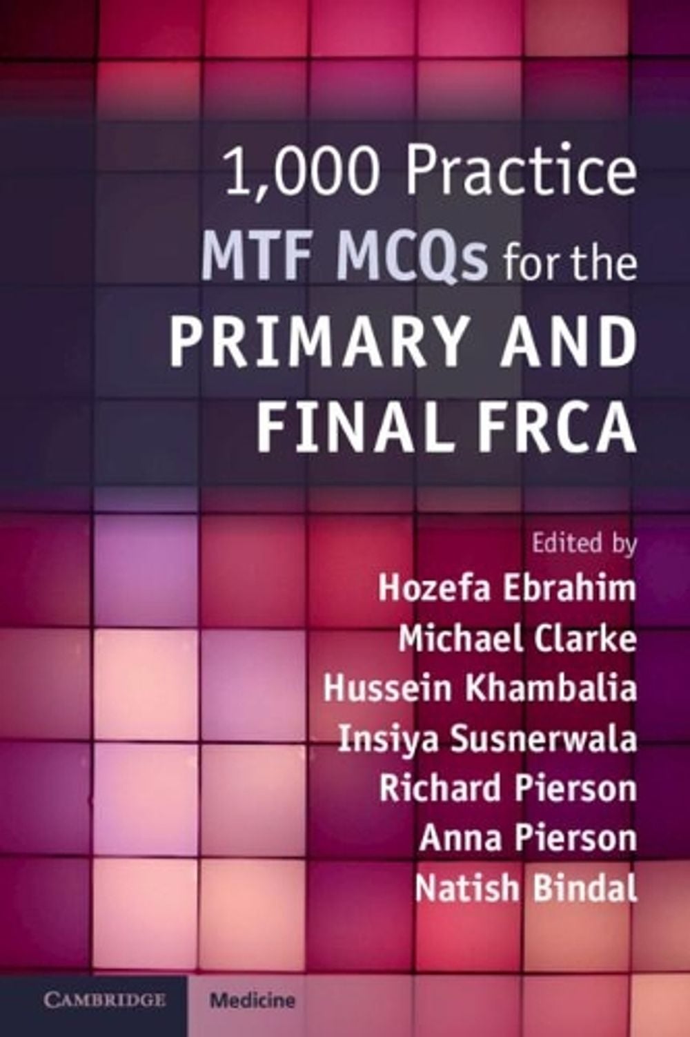 1,000 Practice MTF MCQs for the Primary and Final FRCA by Hussein Khambalia - ISBN: 9781108465830
