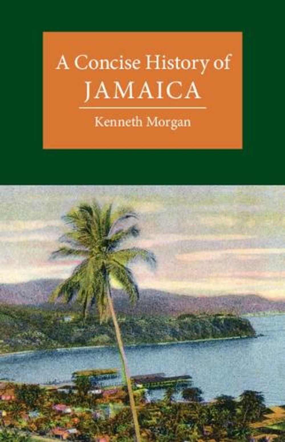 A Concise History of Jamaica by Kenneth Morgan - ISBN: 9781108472258