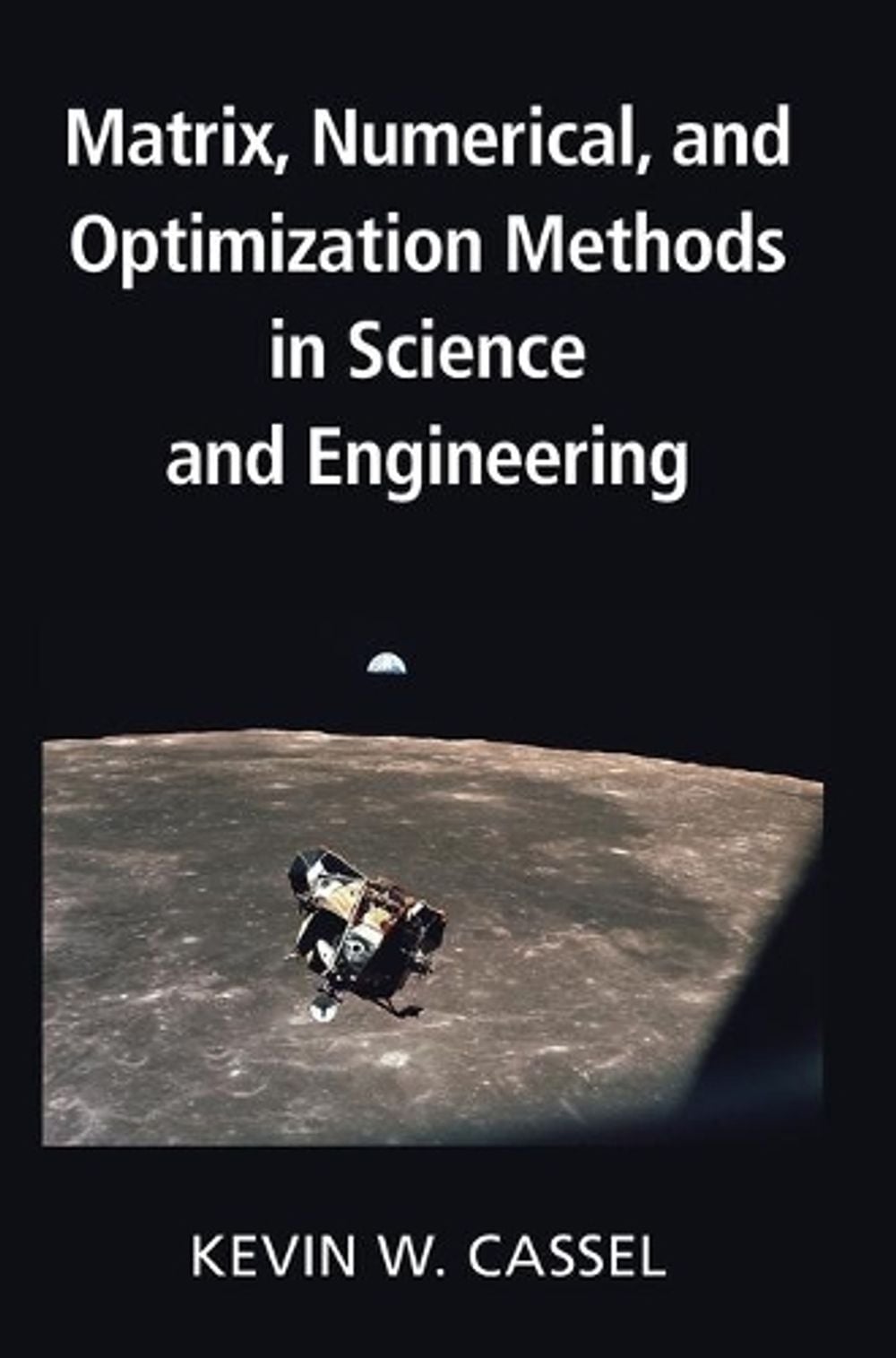 Matrix, Numerical, and Optimization Methods in Science and Engineering ...