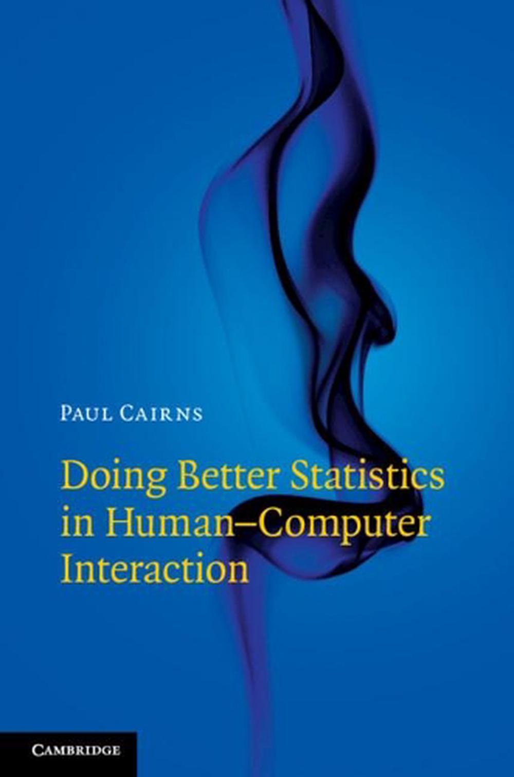 Doing Better Statistics in Human-Computer Interaction, 9781108482523
