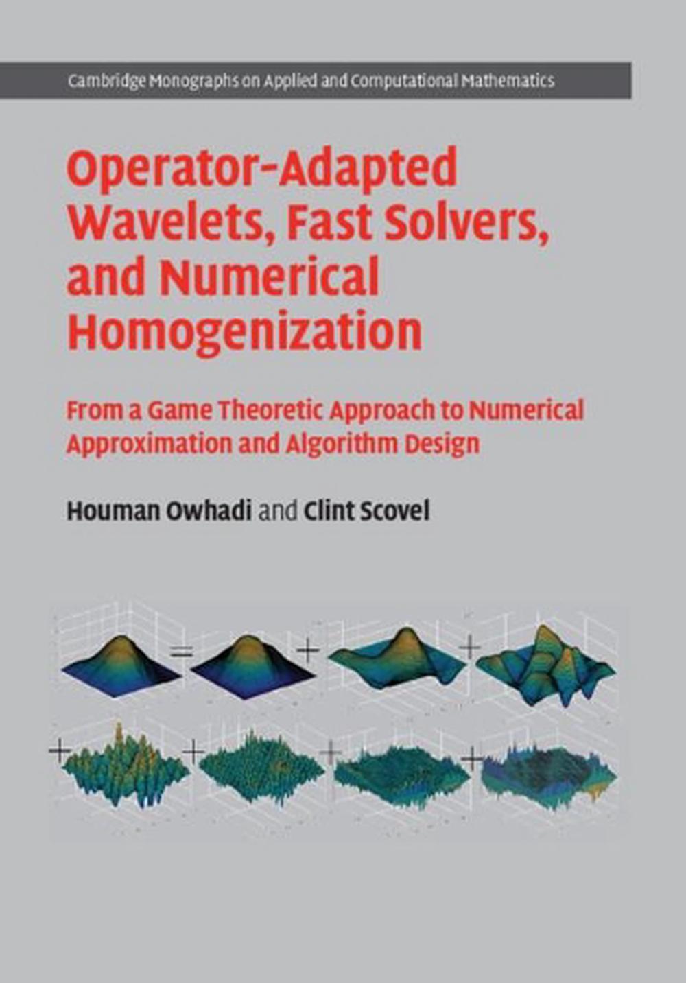Operator-Adapted Wavelets, Fast Solvers, and Numerical Homogenization, 9781108484367