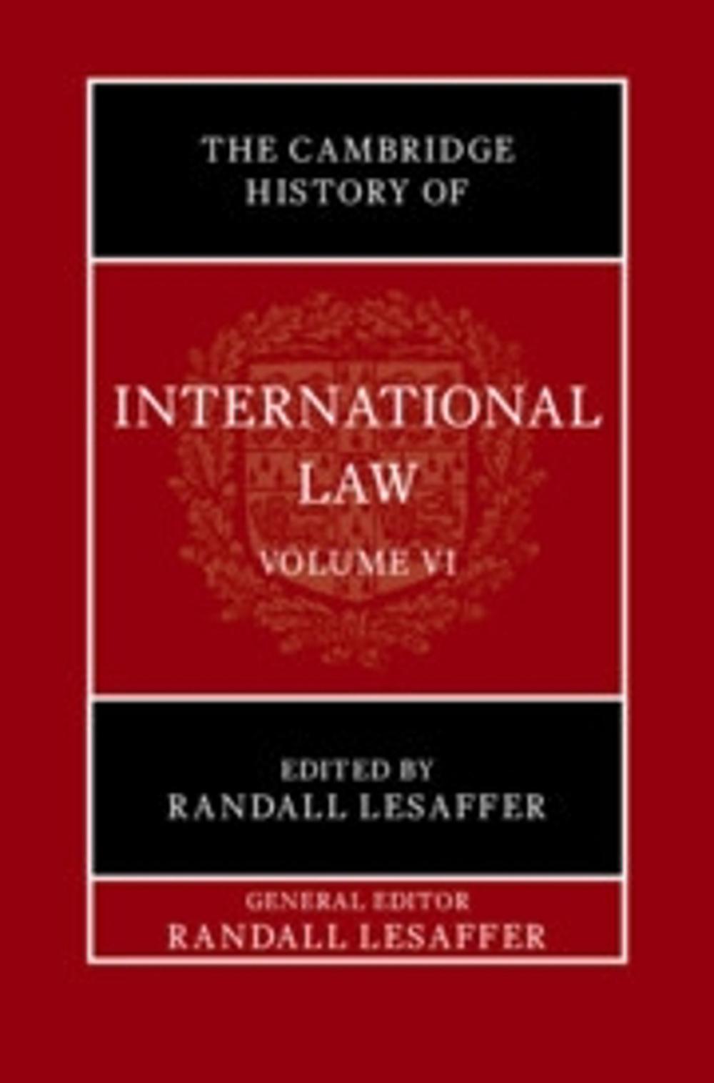 The Cambridge History of International Law: Volume 6, International Law in Early Modern Europe, 9781108485616