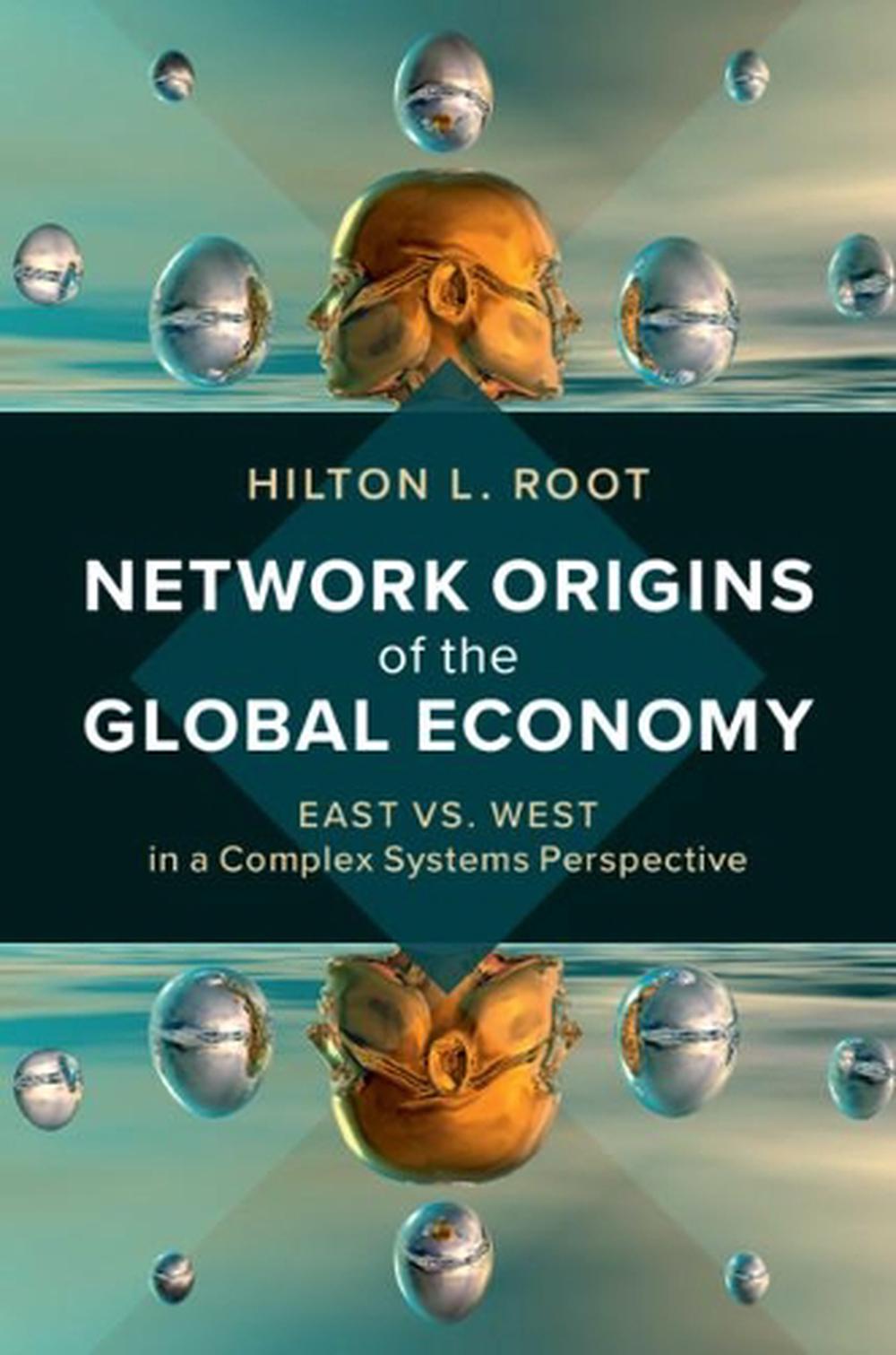 Network Origins of the Global Economy, 9781108488990