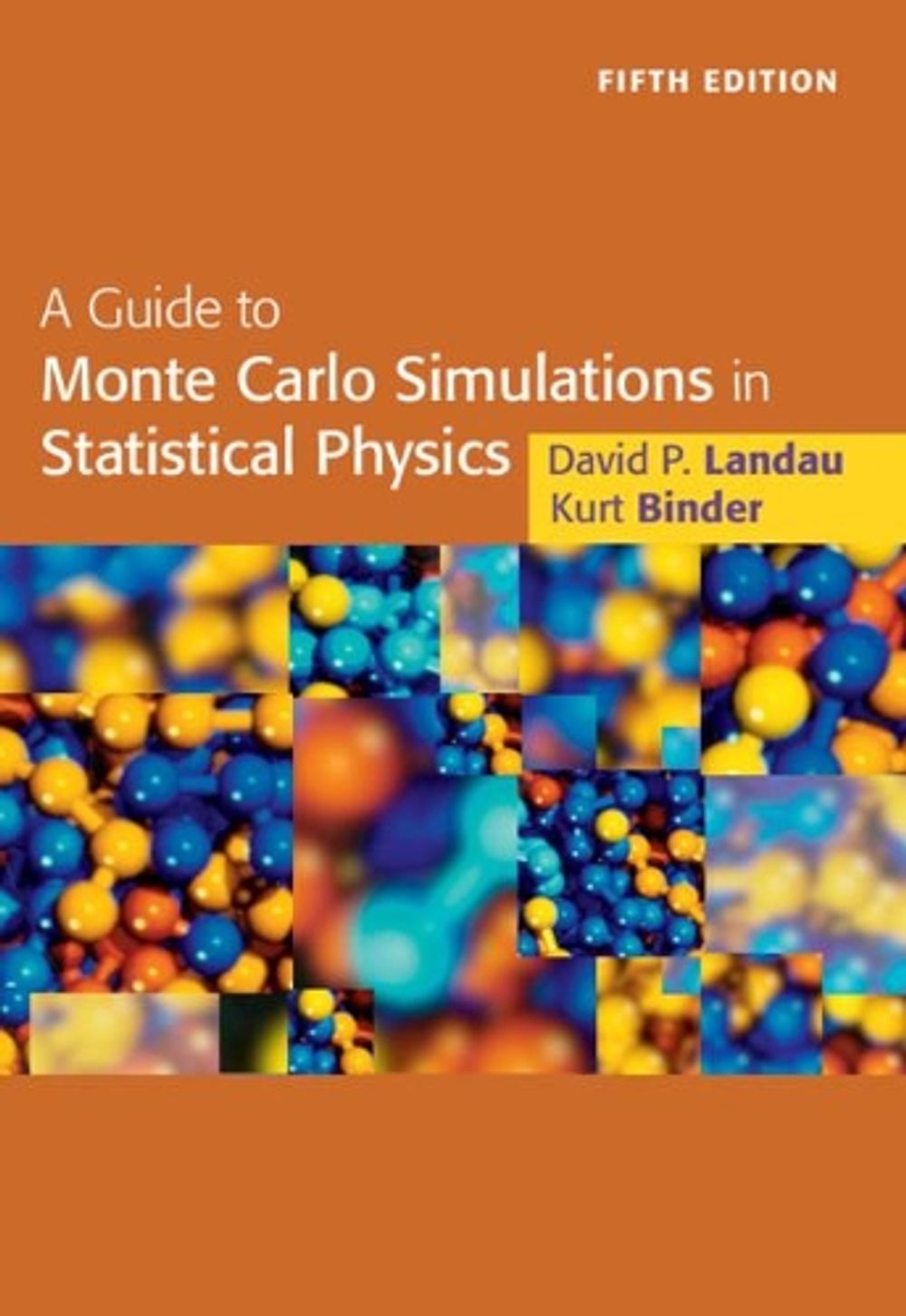 A Guide to Monte Carlo Simulations in Statistical Physics by David ...