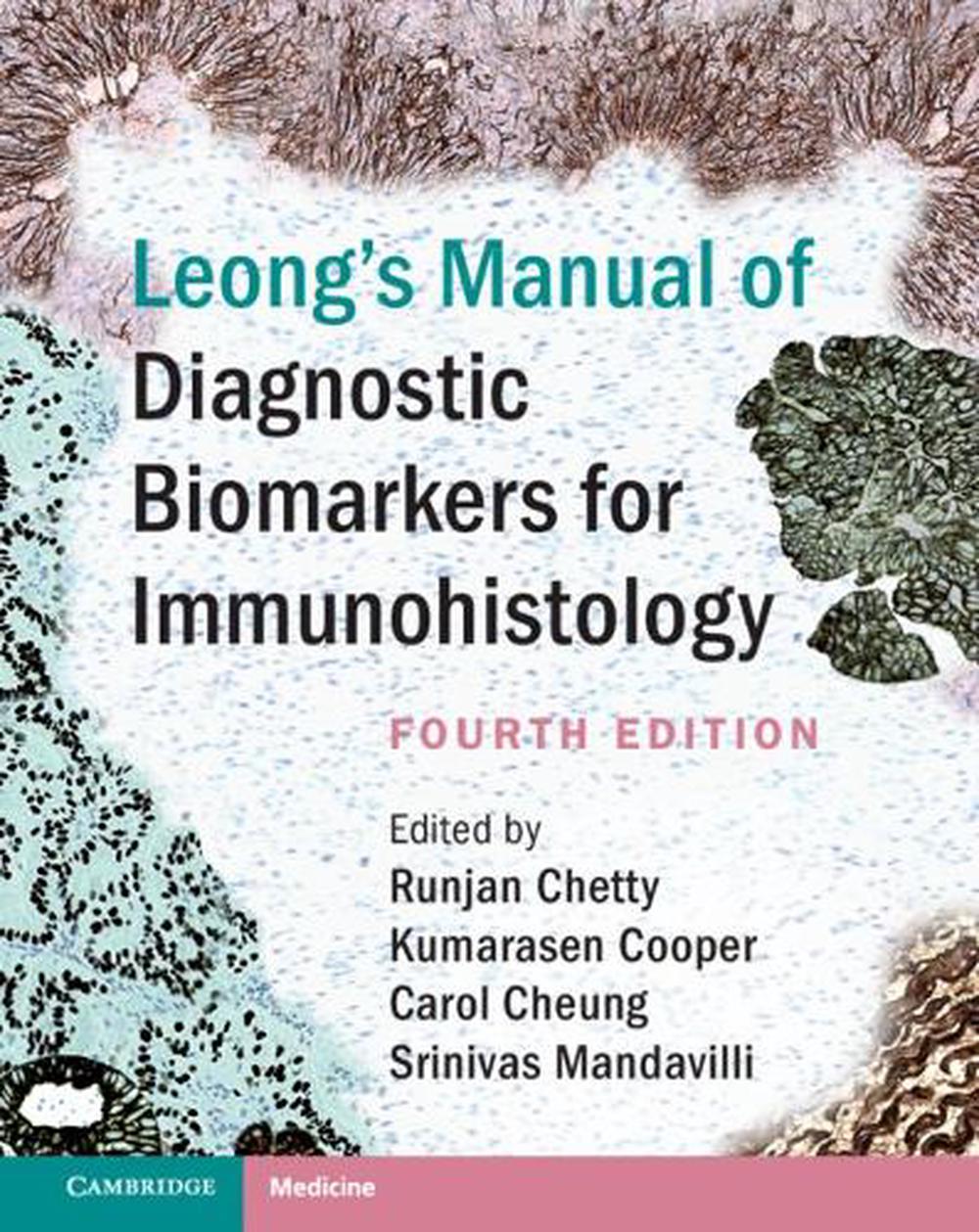 Leong's Manual of Diagnostic Biomarkers for Immunohistology, 9781108491570