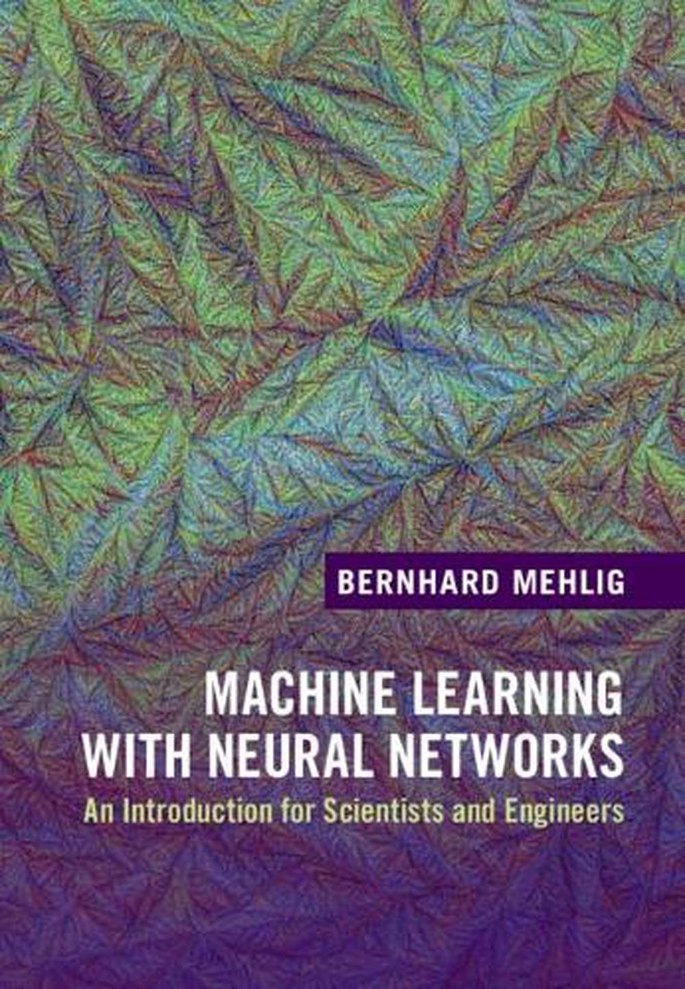 Machine Learning with Neural Networks, 9781108494939