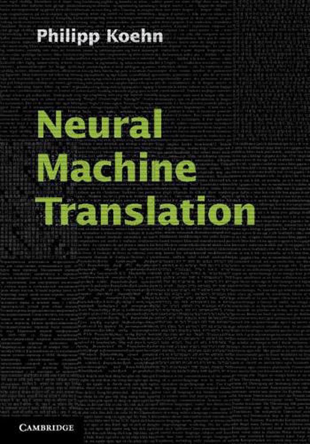 Neural Machine Translation, 9781108497329
