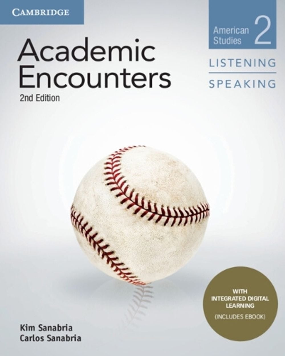 Academic Encounters Level 2 Student's Book Listening and Speaking with Integrated Digital Learning by Kim Sanabria - ISBN: 9781108638722