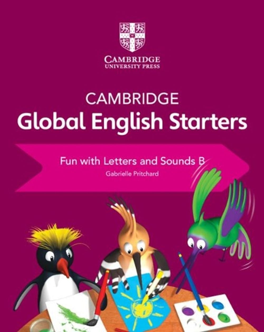 Cambridge Global English Starters Fun With Letters And Sounds B By