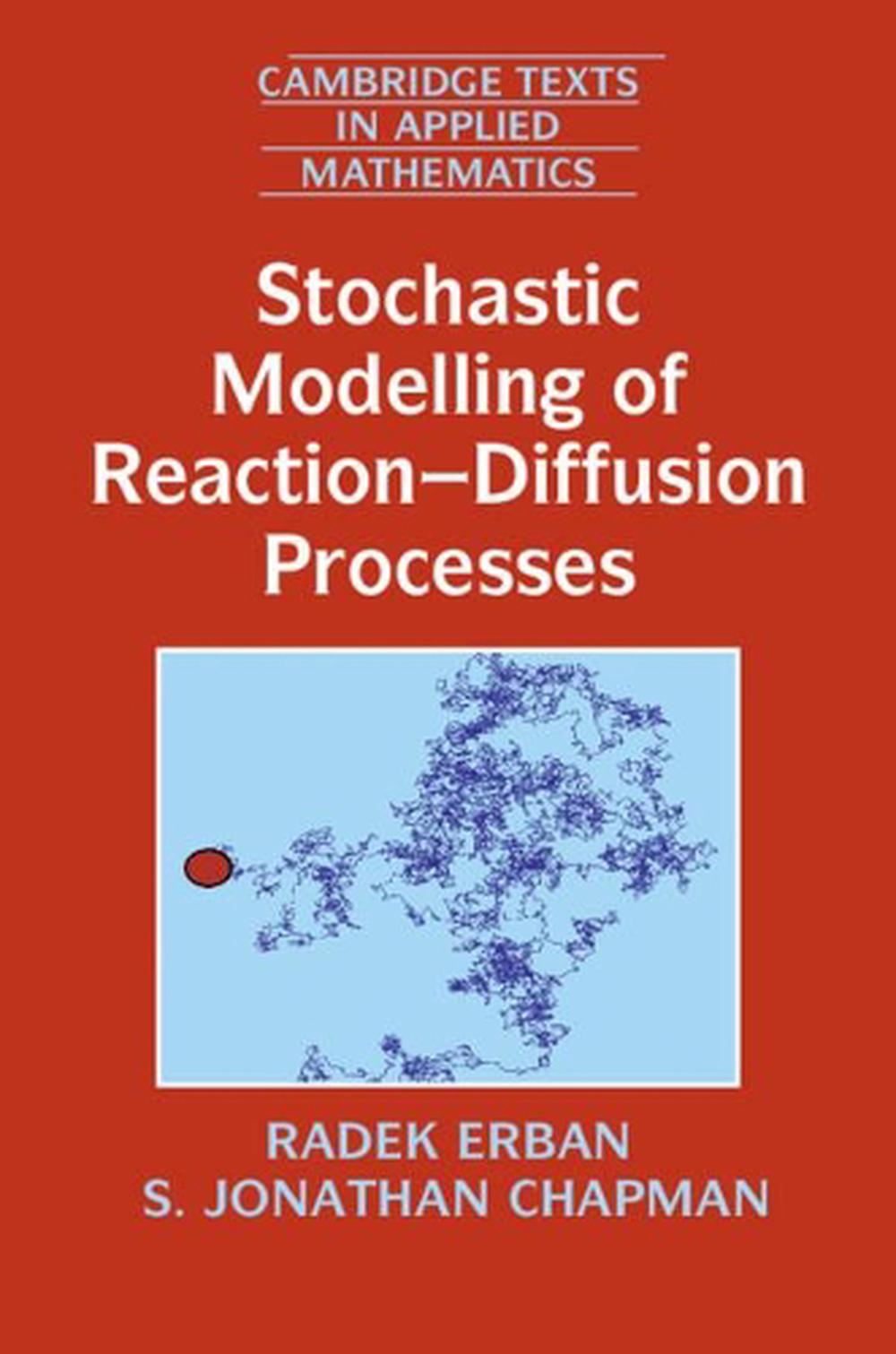 Stochastic Modelling of Reaction–Diffusion Processes, 9781108703000