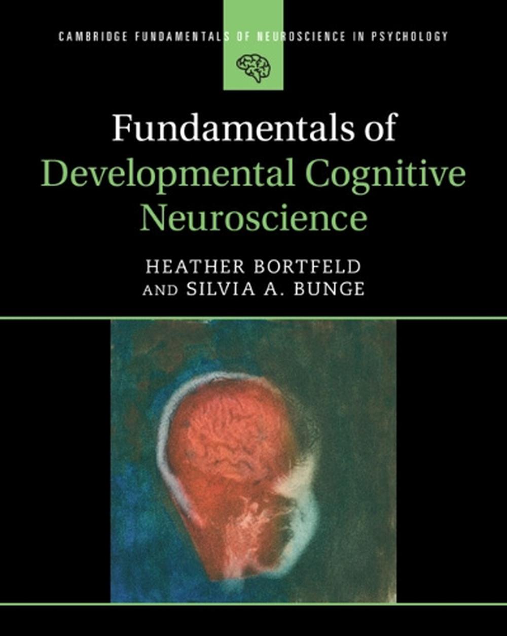 Fundamentals of Developmental Cognitive Neuroscience, 9781108712569