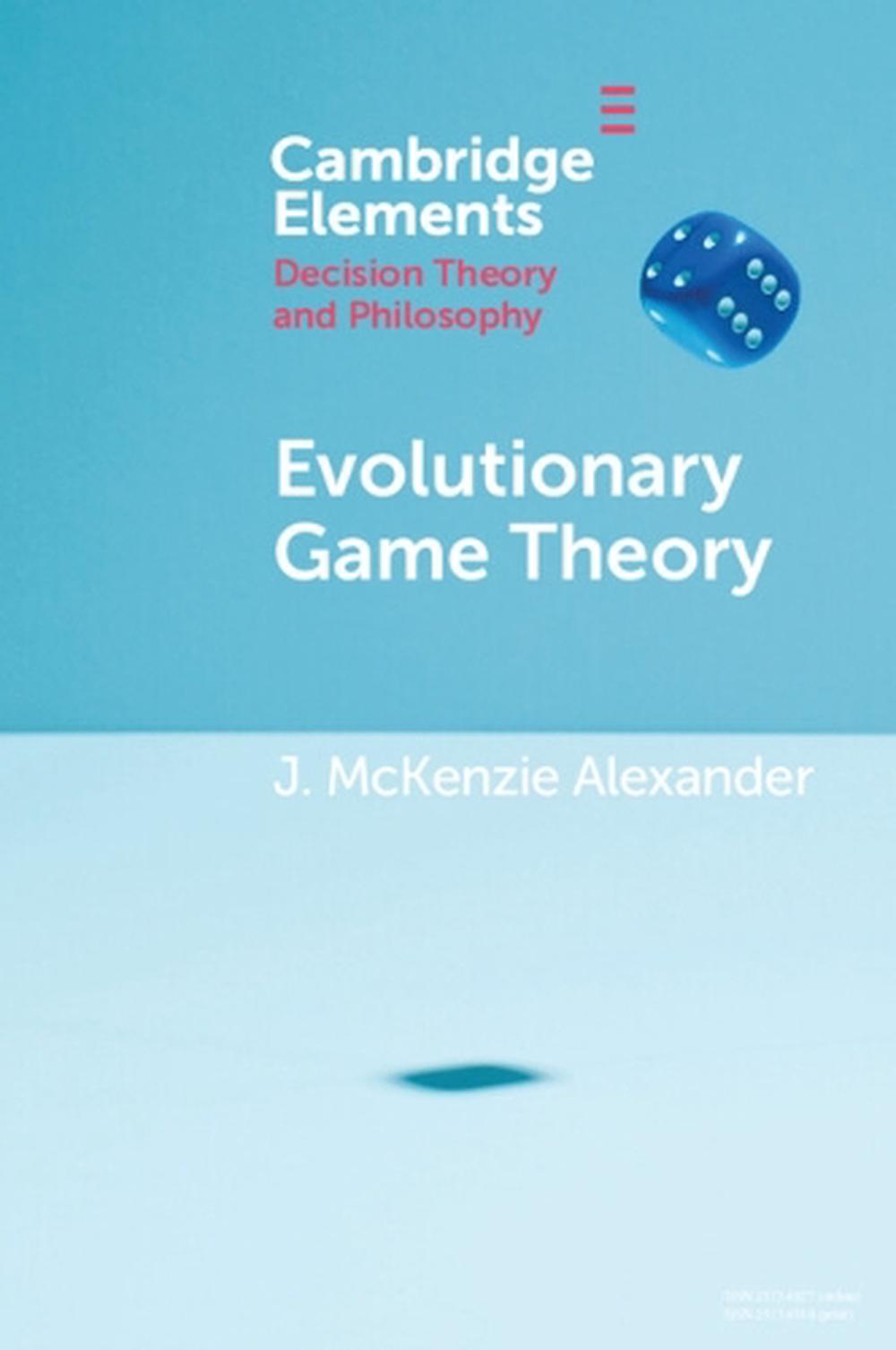 Evolutionary Game Theory, 9781108713474