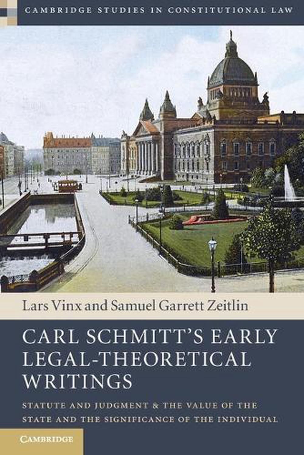Carl Schmitt's Early Legal-Theoretical Writings, 9781108714716