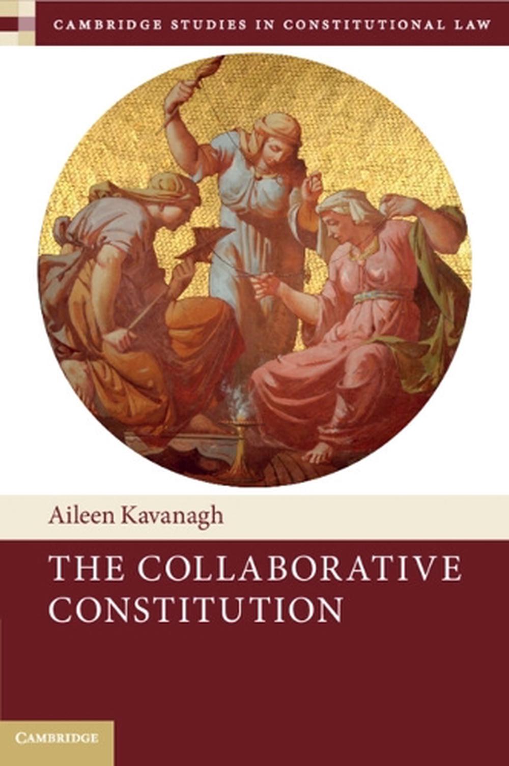 The Collaborative Constitution, 9781108717533