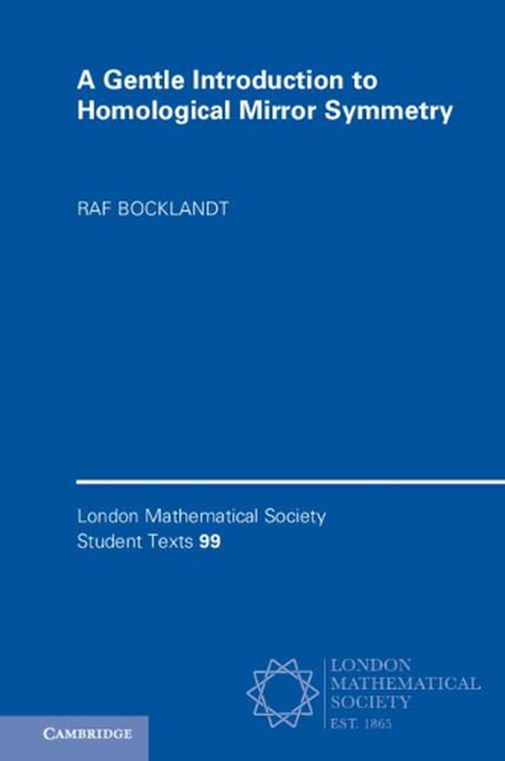 A Gentle Introduction to Homological Mirror Symmetry, 9781108728751