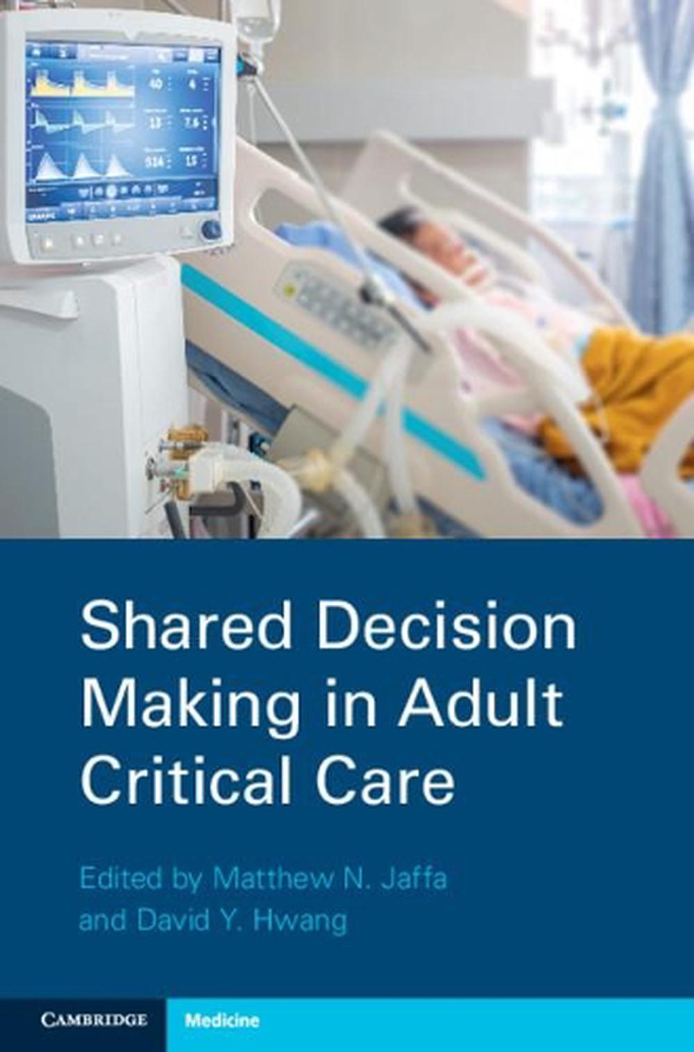 Shared Decision Making in Adult Critical Care, 9781108735544