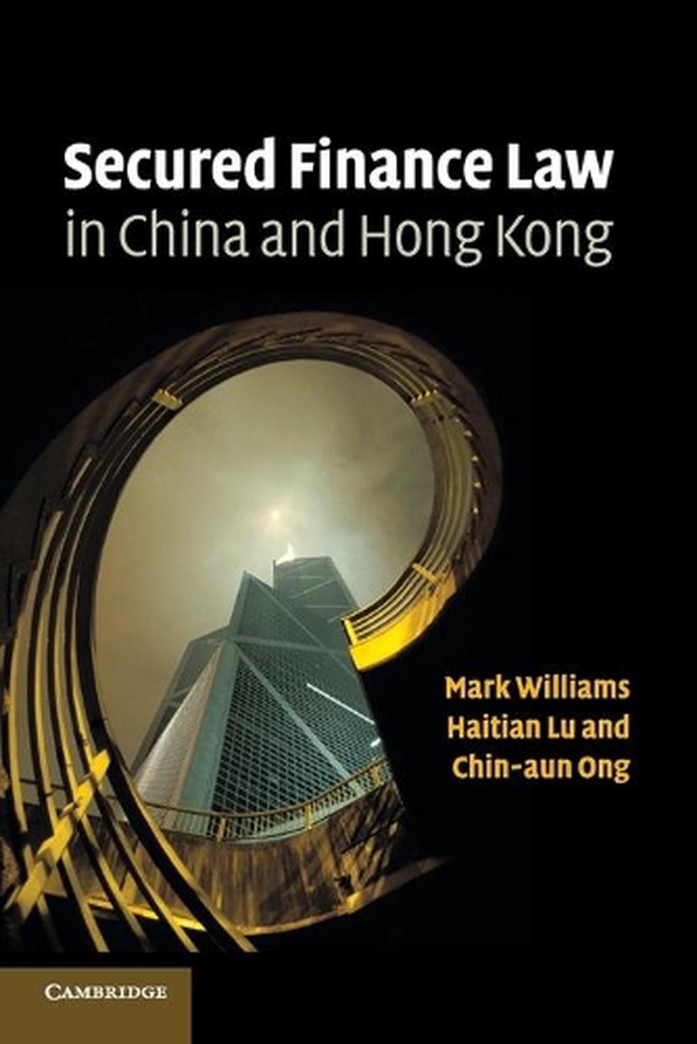 Secured Finance Law in China and Hong Kong by Mark Williams, Paperback, 9781108738408 Buy
